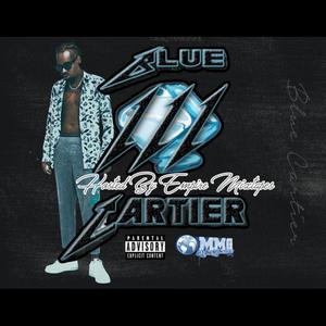 BLUE CARTIER 3 Hosted By The Empire Mixtapes (Explicit)