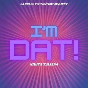 I'm Dat! (Explicit)