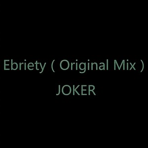 Ebriety (Original Mix)