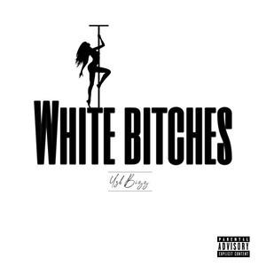 White *****es (Explicit)