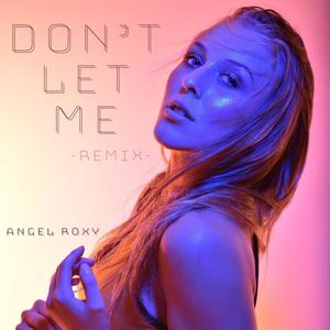 Don't Let Me (Remix)