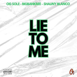 Lie to me (feat. Shauny Blanco) (Explicit)