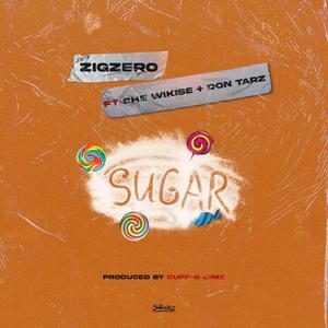 Sugar (feat. Che Wikise & Don Tarz)