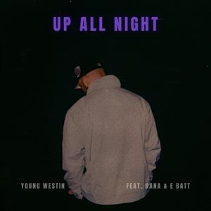 Up All Night (feat. Dana & E Batt) [Explicit]