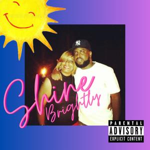 Shine Brightly (Explicit)