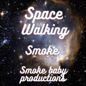 Space Walking (Explicit)