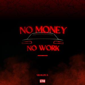 No Money No Work