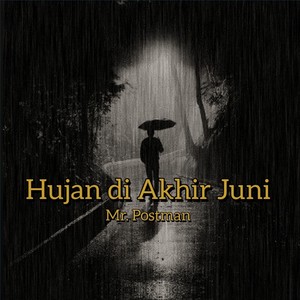 Hujan Di Akhir Juni
