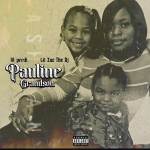 Pauline Grandson (Explicit)