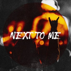 Next to Me