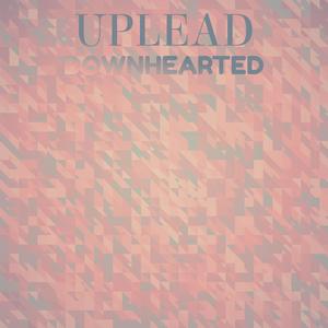 Uplead Downhearted