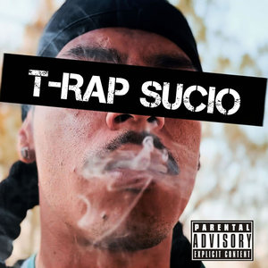 T-Rap Sucio (Explicit)