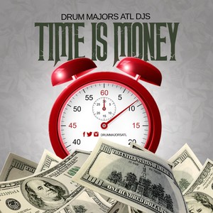 Drum Majors Atl DJs: Time Is Money (Explicit)