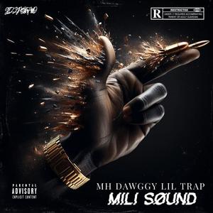 Mili Sound (feat. Lil Trap) [Explicit]