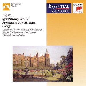 Elgar: Symphony No. 2 in E-Flat Major, Op. 63, Serenade for Strings in E Minor, Op. 20 & Elegy, Op. 58