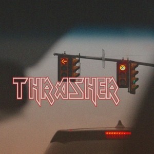 THRASHER (Explicit)