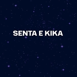 SENTA E KIKA (Remix) [Explicit]