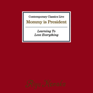 Mommy is President