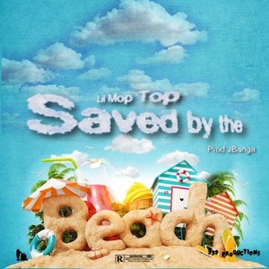 Saved by the beach (Explicit)