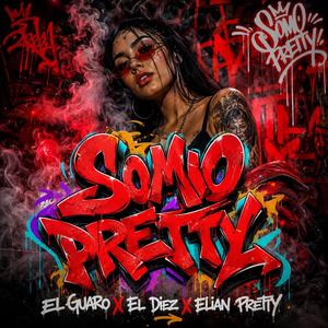 SOMO PRETTY (Explicit)