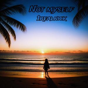 Not Myself (Explicit)