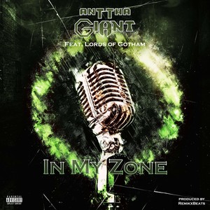 In My Zone (feat. Lords of Gotham) [Explicit]