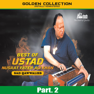 Best of Ustad Nusrat Fateh Ali Khan (Sad Qawwalies) Pt. 2