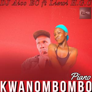 Kwanombombo (feat. Lizwi H.G.C) (Explicit)