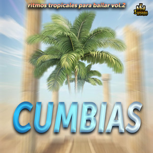 Ritmos Tropicales Para Bailar Vol. 2