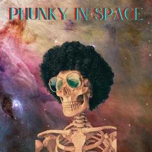 Phunky in Space