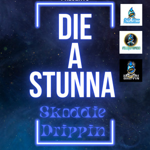 Die A Stunna (Explicit)