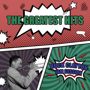 BUCK CLAYTON JAM SESSION - THE GREATEST HITS (벅 클레이튼 잼 세션 히트곡 모음집)