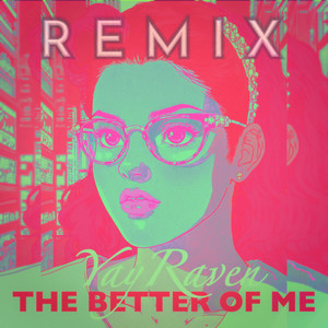 The Better Of Me (House Remix)