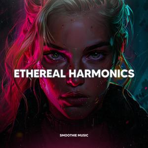 Ethereal Harmonics