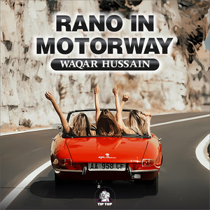 Rano In Motorway