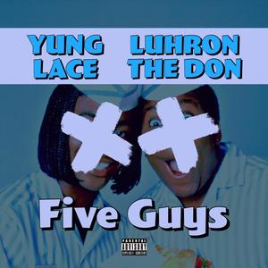 Five Guys (feat. Luhron The Don) [Explicit]