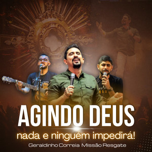 Agindo Deus nada e ninguém impedirá