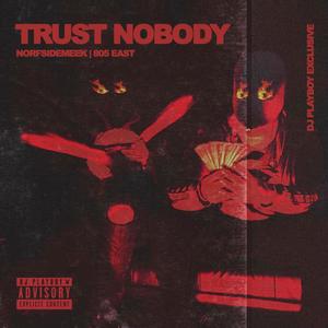 TRUST NOBODY (Explicit)