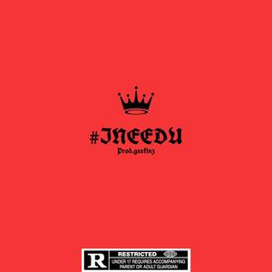 #INEEDU (Explicit)