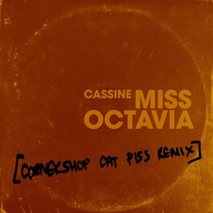 Miss Octavia (Cornershop Cat Piss Remix)