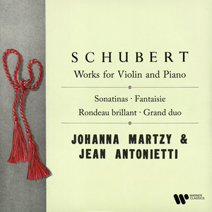 Schubert: Works for Violin and Piano. Grand Duo, Sonatinas, Fantaisie & Rondo Brillant