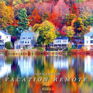 Vacation Remote (Explicit)