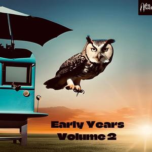 Early Years Volume 2 (Explicit)