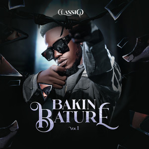 Bakin Bature, Vol. 1 (Explicit)