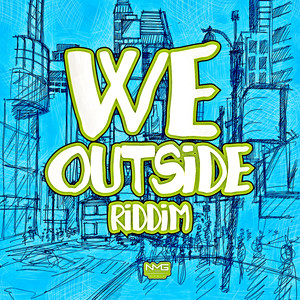 We Outside (Riddim)