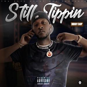 Still Tippin (Explicit)