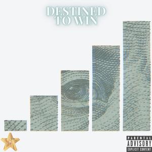 DESTINED TO WIN (Explicit)