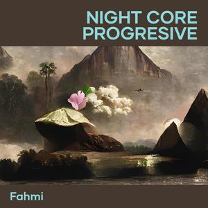 Night Core Progresive