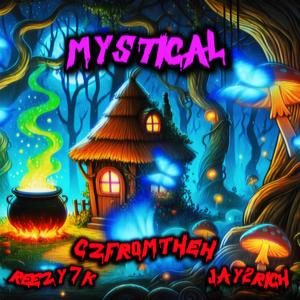 Mystical (feat. REEZY7K & Jay2Rich) (Explicit)