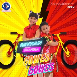 Gowes Gowes(feat. Dhafira)